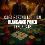 cara pasang taruhan blackjack poker